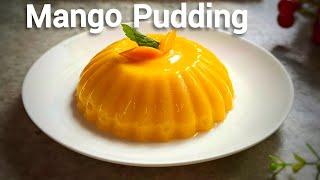 Mango Pudding  No Gelatin No Agar-Agar  Quick & Easy Mango Dessert