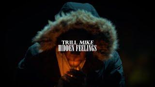 Trill Mike - Hidden feelings  Music Video 