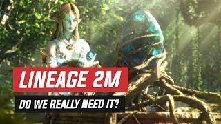 Do we Need Lineage 2M?