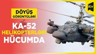 Rusiya MN Ka-52 ekipajlarının döyüş görüntülərini paylaşıb