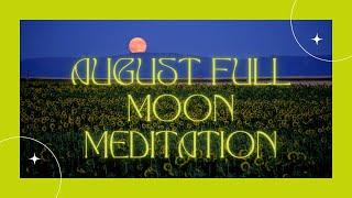 August Full Moon Meditation 2023