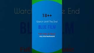 Blue Film 2022 Full Video & Very Nice Backsound #shorts