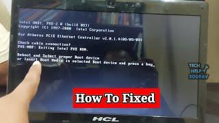 FIXED “Reboot and Select Proper Boot Device” Error for Windows 10 7 11 Or HCL Laptop