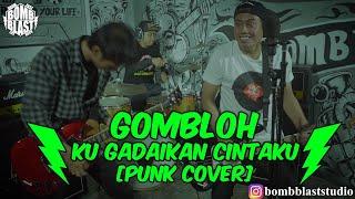 GOMBLOH - KU GADAIKAN CINTAKU  PUNK COVER