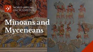 The Minoans and Mycenaeans Civilizations of the Bronze Age Aegean