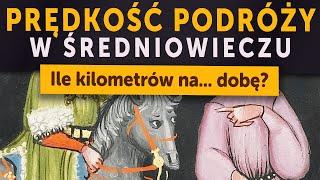 Prędkość podróży w średniowieczu. Ile kilometrów na... dobę? Kamil Janicki o historii