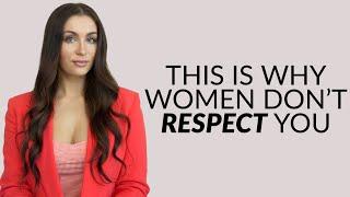 5 Reasons Why Women Dont Respect You