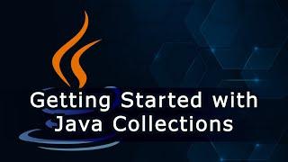 Getting Started with Java Collections Framework HashMap