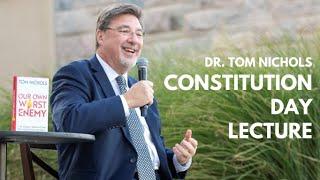 Constitution Day Lecture Our Own Worst Enemy with Dr. Tom Nichols