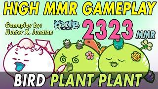 HIGH MMR BIRD PLANT PLANT GAMEPLAY  2323 MMR S20  By Hunter X. Junatan  AXIE INFINITY