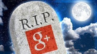 Google Plus Is FINALLY DEAD 