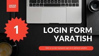 HTML CSS daan foydalanib login form yaratish