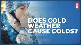 Does Cold Weather Cause Colds?