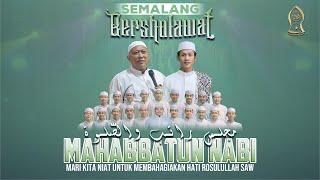 SEMALANG BERSHOLAWAT - MAJLIS RATIB DAN SHOLAWAT MAHABBATUN NABI