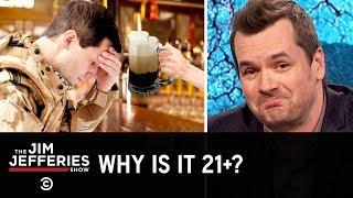 America’s Drinking Age Makes No Sense - The Jim Jefferies Show