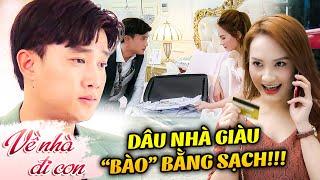 BẪY được chồng ĐẠI GIA cô gái nhà nghèo bỗng MỘT PHÁT LÊN TIÊN  Về nhà đi con  Phim VTV hay nhất