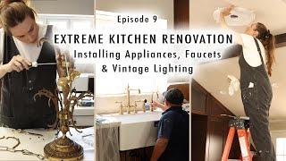 EXTREME KITCHEN RENOVATION EP 9  Appliances Faucets & Vintage Lighting