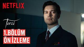 Terzi  1. Bölüm Ön İzleme  Netflix