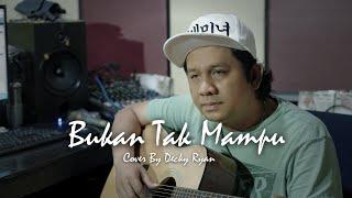 Bukan Tak Mampu - Mirnawati Cover By Decky Ryan