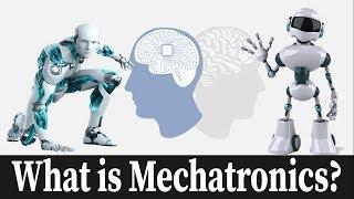 What is Mechatronics ? The Very Basics In 7 Minutes Tutorial 1