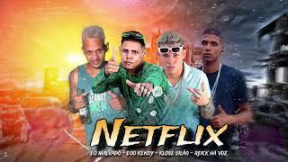 NETFLIX - EOO KENDY KLOSE VILÃO REICK NA VOZ EO MALVADO #bregafunk