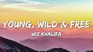 Young Wild and Free - Wiz Khalifa Lyrics