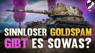 Sinnloser Goldspam? Gibt es sowas? World of Tanks - Gameplay - Deutsch