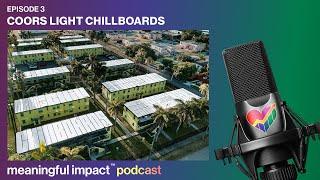 Coors Light Chillboards  Meaningful Impact Podcast
