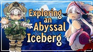 Deep Into Abyss - Exploring A Made In Abyss Iceberg