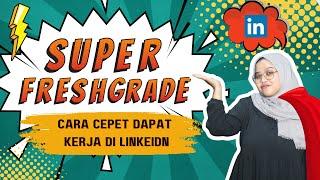 Tips cari kerja di LinkedIn - Super Freshgrade