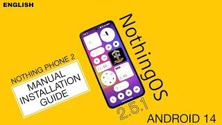 How to manually install Nothing OS 2.5.1 update on Nothing phone 2  No data loss or root loss