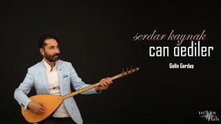 Serdar Kaynak - Gelin Gardaş Official Audio