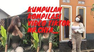 Kumpulan Kompilasi Video nr.chya_ Tiktok  #tiktokindonesia