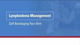 Lymphedema management Self bandaging your arm