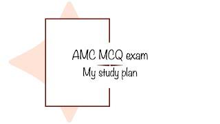 AMC MCQ- my study plan