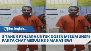 8 Tahun Penjara Untuk Dosen Mesum Unsri Fakta Chat Mesum ke 5 Mahasiswi