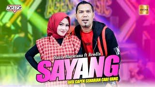 Nazia Marwiana ft Brodin Ageng Music - Sayang Official Live Music  Aku Capek Seharian Cari Uang