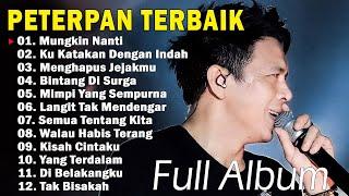 Peterpan Full Album + Lirik  Koleksi Lagu Terbaik Peterpan Sepanjang Masa  Mungkin Nanti