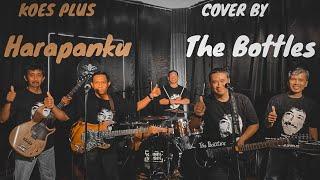 Koes Plus - Harapanku Cover By The Bottles  LIVE SESSION 