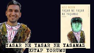 YAŞAR NE YAŞAR NE YAŞAMAZ - AZİZ NESİN  KİTAP YORUMU  RAF OKUR