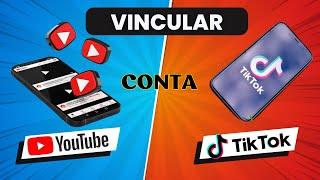 COMO VINCULAR SEU CANL DO YOUTUBE AO TIKTOK APÓS NOVA ATUALIZAÇÃO EM 2024