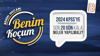 2024 KPSSye Son 20 Gün Kala Neler Yapılmalı ?