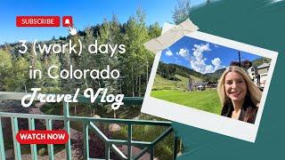 3 work Days in Colorado Part II