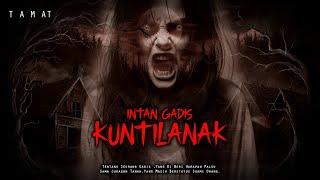 DENDAM INTAN GADIS KUNTILANAK   T A M A T  bY Risky Ramadhani