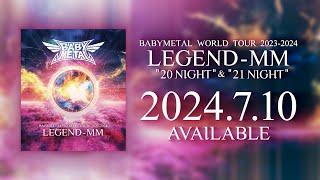 BABYMETAL WORLD TOUR 2023 - 2024 LEGEND - MM Blu-ray DVD LIVE ALBUM  VINYL Trailer