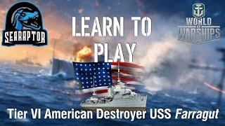 World of Warships - Learn to Play Tier VI American Destroyer USS Farragut