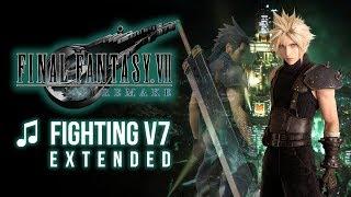 Final Fantasy VII Remake - Fighting V7 Extended