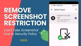 BypassRemove Screenshot Restriction in Apps on Android No Root