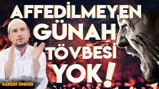 AFFEDİLMEYEN GÜNAH  TÖVBESİ YOK  Kerem Önder