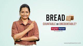 Bread Countable or Uncountable Noun?   77086 05866  Spoken English Online  English Partner